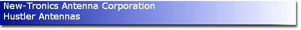 New-Tronics Antenna Corporation
Hustler Antennas