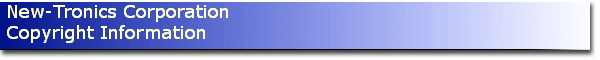 New-Tronics Corporation
Copyright Information