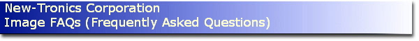 New-Tronics Corporation
Image FAQs (Frequently Asked Questions)